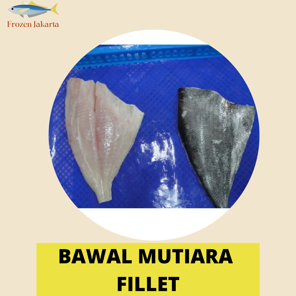 Bawal Fillet Mutiara Frozen Jakarta