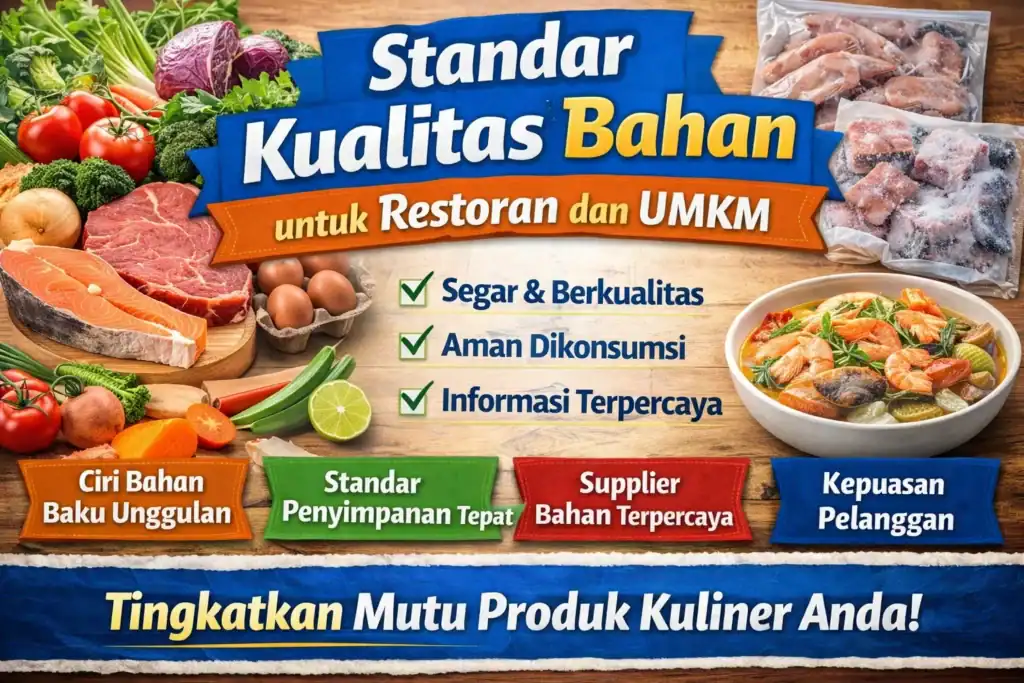 Standar kualitas bahan baku makanan untuk restoran dan UMKM